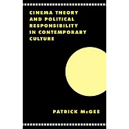 Cinema, Theory, and Political Responsibility in Contemporary Culture