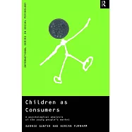 Children As Consumers: A Psychological Analysis of the Young People’s Market