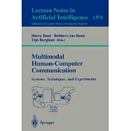 Multimodal Human-Computer Communication: Systems, Techniques, and Experiments