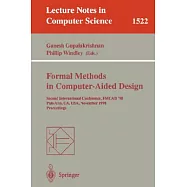 Formal Methods in Computer-Aided Design: Second Internaitonal Conference, Fmcad &rsquo;98 Palo Alto, Ca, Usa, November 4-6