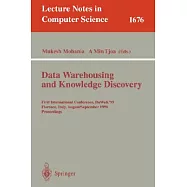 Data Warehousing and Knowledge Discovery: First International Conference, Dawak&rsquo;99, Florence, Italy, August 30