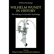 Wilhelm Wundt in History: The Making of a Scientific Psychology