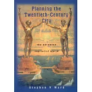 Planning the Twentieth Century City: The Advanced Capitalist World