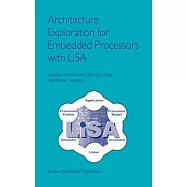 Architecture Exploration for Embedded Processors With Lisa