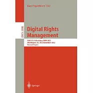 Digital Rights Management: Acm Ccs-9 Workshop Drm 2002, Washington, Dc, Usa, November 18, 2002 : Revised Papers