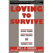 Loving to Survive: Sexual Terror, Men’s Violence, and Women’s Lives