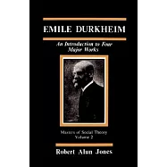 Emile Durkheim: An Introduction to Four Major Works