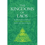 The Kingdoms of Laos: Six Hundred Years of History