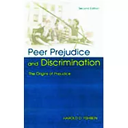Peer Prejudice and Discrimination: The Origins of Prejudice