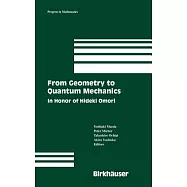 From Geometry to Quantum Mechanics: In Honor of Hideki Omori