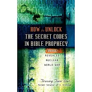 How To Unlock The Secret Codes In Bible Prophecy