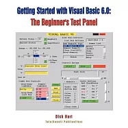 Getting Started With Visual Basic 6.0: The Beginner&rsquo;s Test Panel