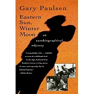 Eastern Sun, Winter Moon: An Autobiographical Odyssey