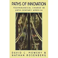 Paths of Innovation: Technological Change in 20Th-Century America