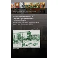 The Petra Pool Complex: a Hellenistic Paradeisos in the Nabataean Captial: Results From The Petra Olower Marketo Survey And Exca