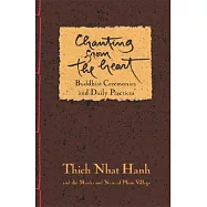 Chanting from the Heart: Buddhist Ceremonies and Daily Practices
