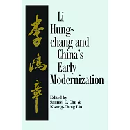 Li Hung-Chang and China’s Early Modernization
