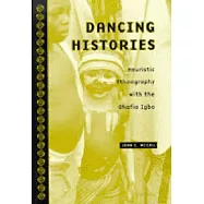 Dancing Histories: Heuristic Ethnography With the Ohafia Igbo