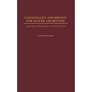 Collegiality and Service for Tenure and Beyond: Acquiring a Reputation As a Team Player