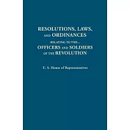 Resolutions, Laws, and Ordinances, Relating to the Pay, Half Pay, Commutation of Half Pay, Bounty Lands, and Other