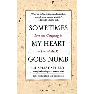 Sometimes My Heart Goes Numb: Love And Caregiving in a Time of AIDS