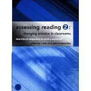 Assessing Reading 2: Changing Practice in Classrooms : International Perspectives on Reading Assessment