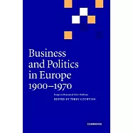 Business and Politics in Europe, 1900-1970: Essays in Honour of Alice Techova