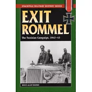 Exit Rommel: The Tunisian Campaign, 1942-43