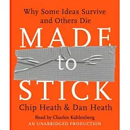 Made to Stick: Why Some Ideas Survive and Others Die