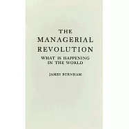 The Managerial Revolution: What Is Happening in the World