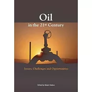 Oil in the 21st Century: Issues, Challenges, and Opportunities