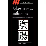Adversaries and Authorities: Investigations into Ancient Greek and Chinese Science
