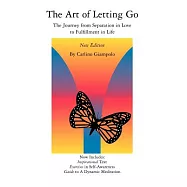 The Art of Letting Go: The Journey from Separation in Love to Fulfillment in Life