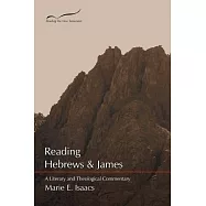 Reading Hebrews and James: A Literary and Theological Commentary