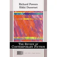 Richard Powers/Rikki Ducornet: The Review of Contemporary Fiction/Fall 1998