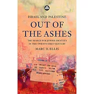 Israel and Palestine Out of the Ashes: The Search for Jewish Identity in the Twenty-First Century