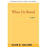 Where I’m Bound