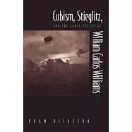 Cubism, Stieglitz, and the Early Poetry of William Carlos Williams