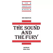 New Essays on the Sound and the Fury
