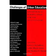 Challenges of Urban Education: Sociological Perspectives for the Next Century
