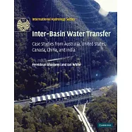 Inter-Basin Water Transfer: Case Studies from Australia, United States, Canada, China And India