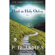 Death in Holy Orders: An Adam Dalgliesh Mystery