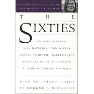 The Sixties: Recollections of the Decade from Harper’s Magazine