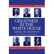 Greatness in the White House: Rating the Presidents, from Washington Through Ronald Reagan