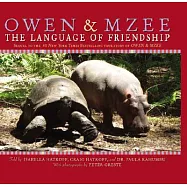 Owen & Mzee: The Language of Friendship