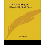 The Hsiao King, or Classic of Filial