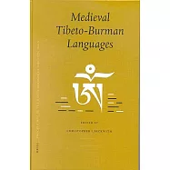Medieval Tibeto-Burman Languages: Piats 2000: Tibetan Studies: Proceedings of the Ninth Seminar of the International Associati