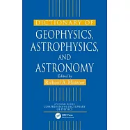 Dictionary of Geophysics, Astrophysics, and Astronomy