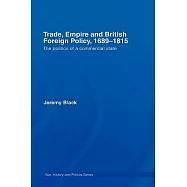 Trade, Empire and British Foreign Policy 1689-1815: The Politics of a Commercial State