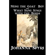 &rsquo;moni the Goat-boy&rsquo; and &rsquo;what Sami Sings With the Birds&rsquo;